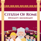 Citizen Of Rome – Dynasty Ascendant